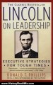 History Book Review: Lincoln On Leadership: Executive Strategies for Tough Times by Donald T. Phillips