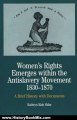 History Book Review: Women's Rights Emerges within the Anti-Slavery Movement, 1830-1870: A Brief History with Documents (The Bedford Series in History and Culture) by Kathryn Kish Sklar