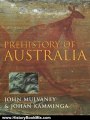 History Book Review: Prehistory of Australia by Derek John Mulvaney, Johan Kamminga