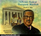Biography Book Review: A Picture Book of Thurgood Marshall (Picture Book Biographies) by David A. Adler, Robert Casilla