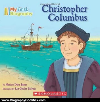 Biography Book Review: My First Biography: Christopher Columbus by Marion Dane Bauer, Liz Goulet Dubois