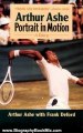 Biography Book Review: Arthur Ashe: Portrait in Motion by Arthur Ashe, Frank Deford