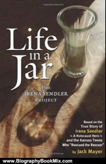 Biography Book Review: Life in a Jar: The Irena Sendler Project by Jack Mayer