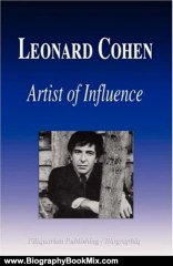 Biography Book Review: Leonard Cohen - Artist of Influence (Biography) by Biographiq