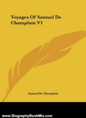 Biography Book Review: Voyages of Samuel de Champlain V1 by Samuel de Champlain