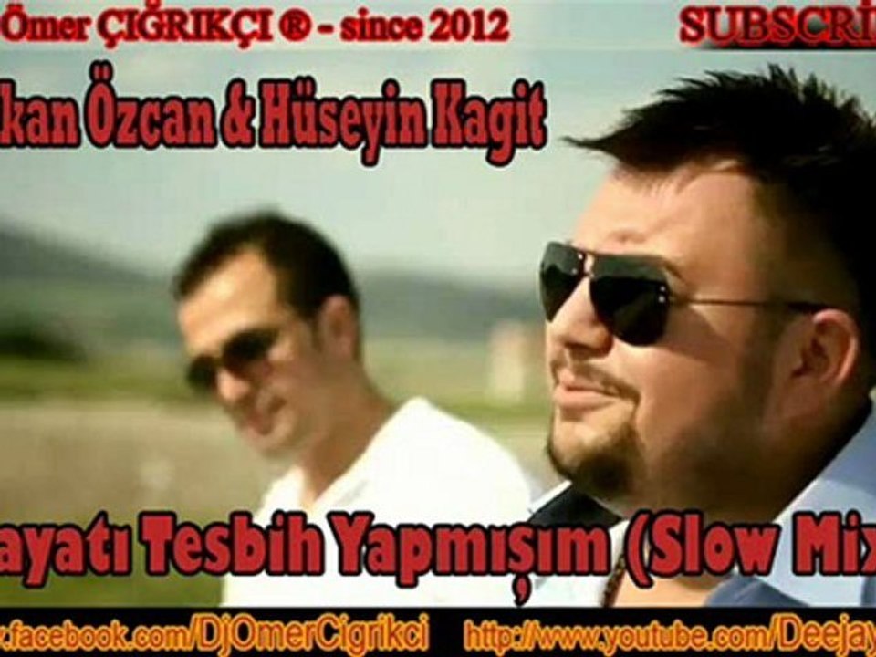 Hayatı Tesbih Yapmışım (Dj Ömer ÇIĞRIKÇI 58 Slow ReMix) 2013 Özkan Özcan - Hüseyin Kagıt