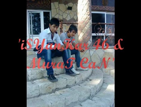 Murat Can Ft. isYanKar 46 |'KaLbimde aRTık Yerin KaLmadı Senin'|2oı2