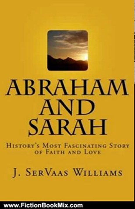 Fiction Book Review: ABRAHAM AND SARAH by J. SerVaas Williams