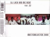 DJ LUCK & MC NEAT feat. JJ - Masterblaster 2000 (original mix)