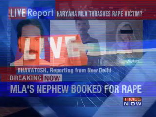 Haryana MLA thrashes rape victim