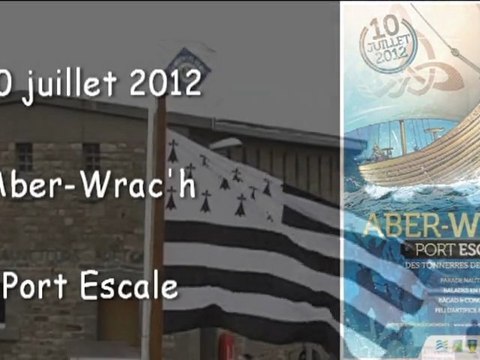 Aber Wrac'h2012 (1/3) LANDEDA 10 juillet 2012 port escale et baptême du misainier Jean-René