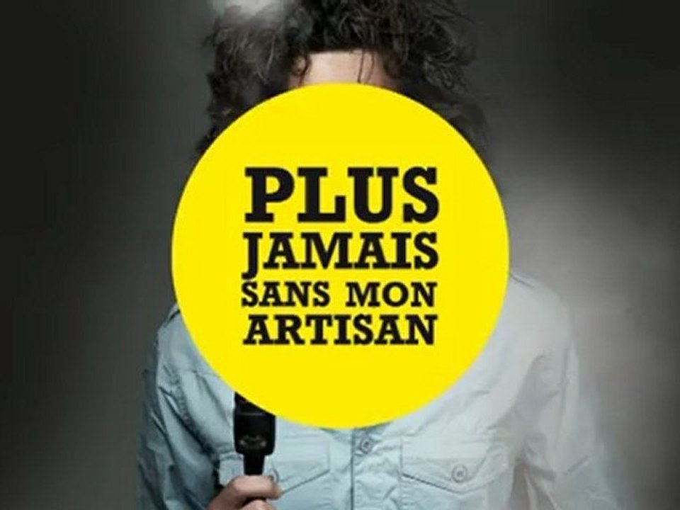 Plus jamais sans mon artisan