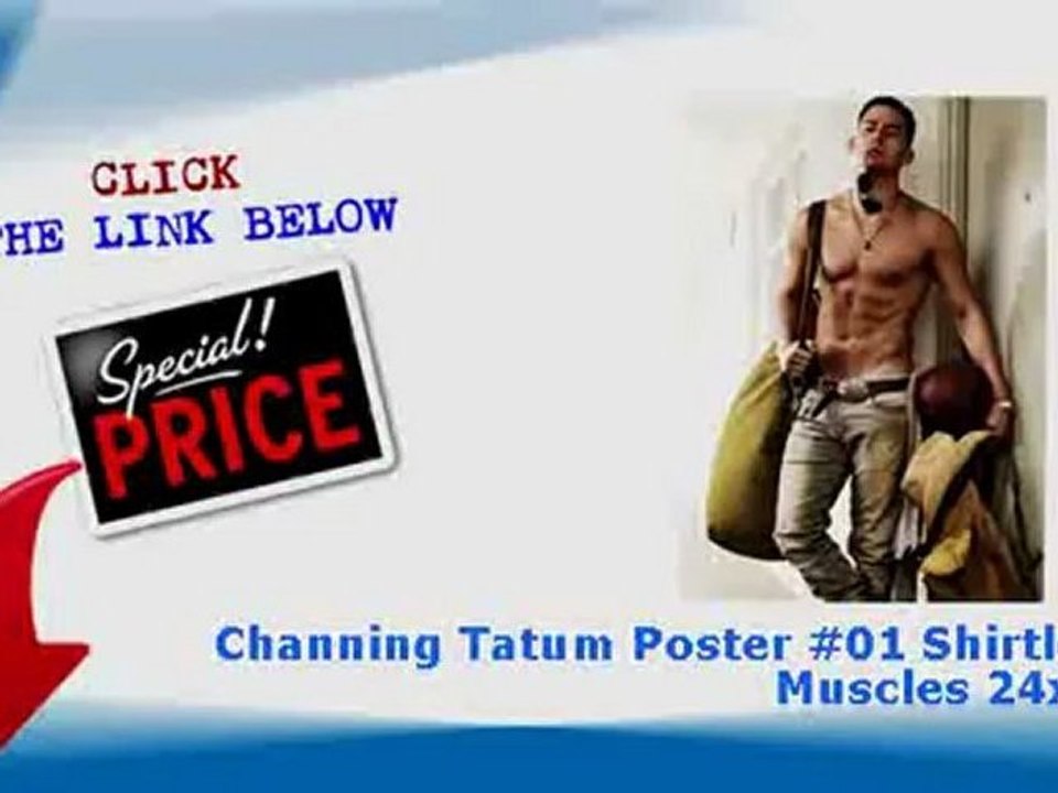 "Channing Tatum Poster #01 Shirtless Muscles 24x36"