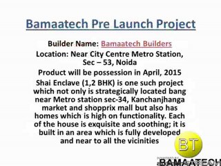 1/2/3 BHK prelaunching rates in noida sec-53 through www.bamaatech.com
