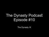 The Dynasty Podcast - Episode #10