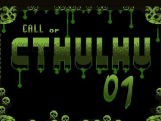 [HALLOWEEN] - [HACK] Call of Cthulhu Pt1