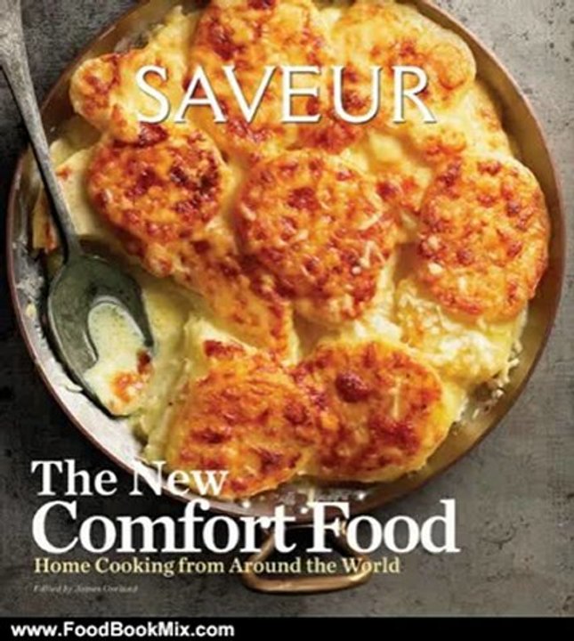 Food Book Review: Saveur: The New Comfort Food...