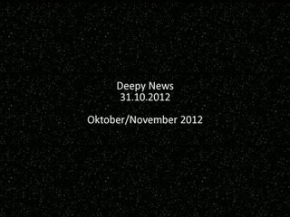Deepy News - 31.10.2012 - Oktober/November
