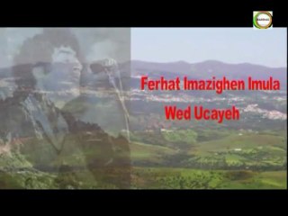 Ferḥat Imaziɣen Imula - Wed Ucayeḥ