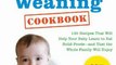 Food Book Review: The Baby-Led Weaning Cookbook: 130 Recipes That Will Help Your Baby Learn to Eat Solid Foods - and That the Whole Family Will Enjoy by Gill Rapley, Tracey Murkett