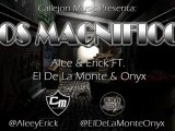 Alee & Erick Ft. El De La Monte, Onyx - 