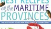 Food Book Review: Best Recipes of the Maritime Provinces: The best tasting recipes from home cooks and leading chefs by Elizabeth Baird