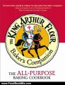 Food Book Review: The King Arthur Flour Baker's Companion: The All-Purpose Baking Cookbook A James Beard Award Winner (King Arthur Flour Cookbooks) by King Arthur Flour