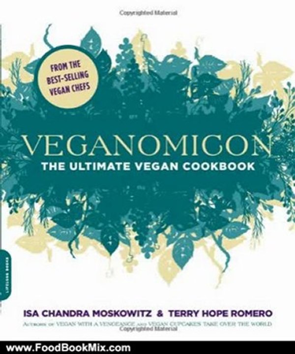 Food Book Review: Veganomicon: The Ultimate Vegan Cookbook by Isa Chandra Moskowitz, Terry Hope Romero