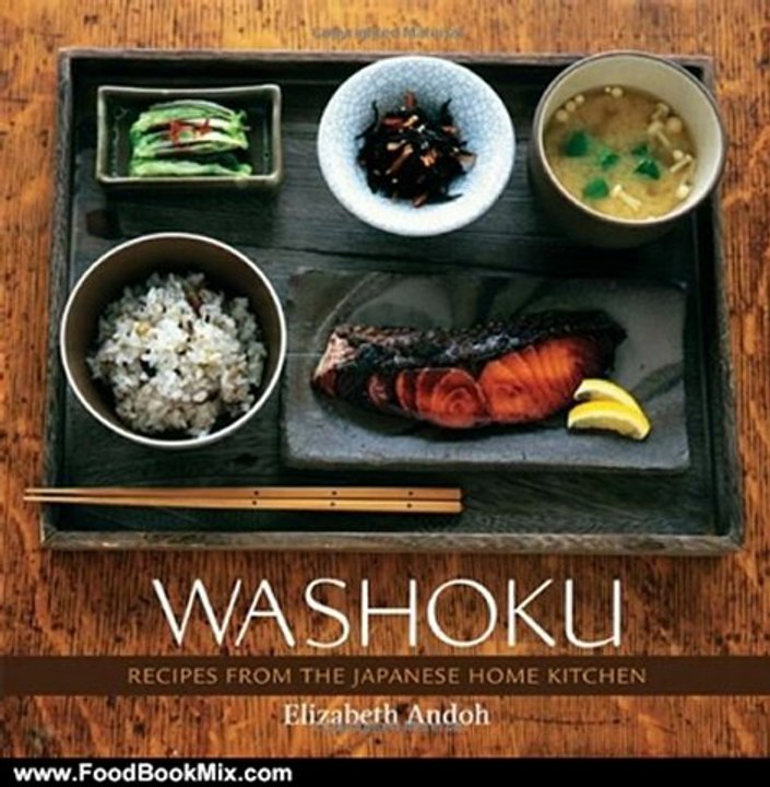 Food Book Review: Washoku: Recipes from the Japanese Home Kitchen by Elizabeth Andoh