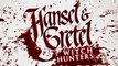 Hansel & Gretel - Witch Hunters - Red Band Trailer / Bande-Annonce