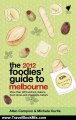 Travel Book Review: Foodies' Guide 2012: Melbourne (Foodies Guides) by A Campion