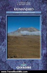 Travel Book Review: Kilimanjaro: A Trekker's Guide (Cicerone Mountain Walking S.) by Alex Stewart