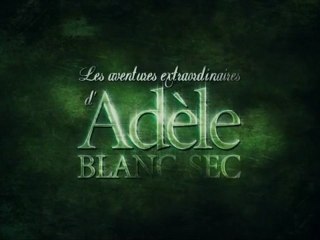 The Extraordinary Adventures of Adèle Blanc-Sec - French Teaser Trailer