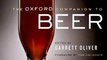 Food Book Review: The Oxford Companion to Beer by Garrett Oliver, Tom Colicchio