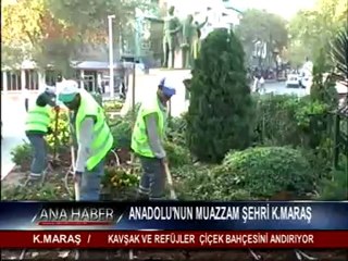 K.MARAŞ’TA  PEYZAJ ÇALIŞMALARI TÜM HIZIYLA  DEVAM EDİYOR.