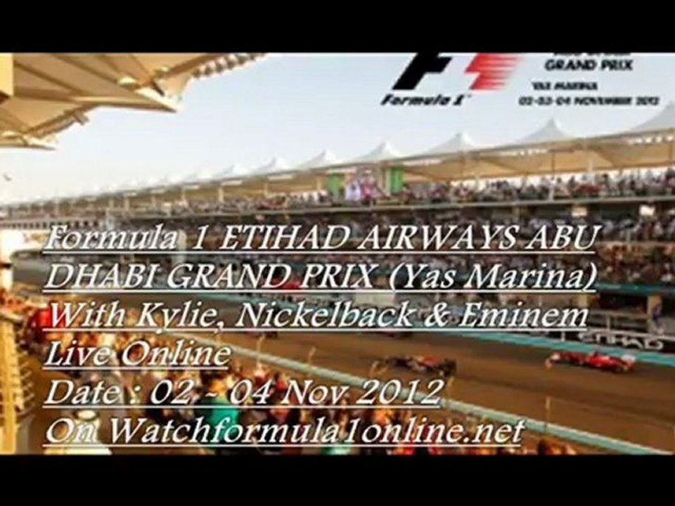 F1 Etihad Airways ABU DHABI GP Live Now 4th Nov 2012