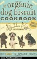 Food Book Review: The Organic Dog Biscuit Cookbook: Over 100 