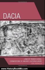 History Book Review: Dacia: Land of Transylvania, Cornerstone of Ancient Eastern Europe by Ion Grumeza