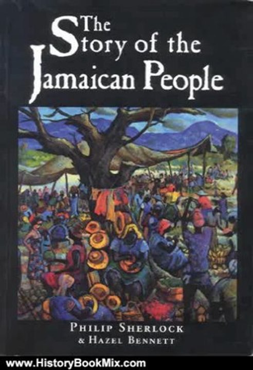 History Book Review: Story of the Jamaican People by Philip Sherlock
