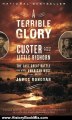 History Book Review: A Terrible Glory: Custer and the Little Bighorn - the Last Great Battle of the American West by James Donovan