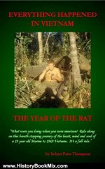 History Book Review: Everything Happened In Vietnam: The Year of the Rat by Robert Peter Thompson