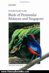History Book Review: A Field Guide to the Birds of Peninsular Malaysia and Singapore by Allen Jeyarajasingam, Alan Pearson