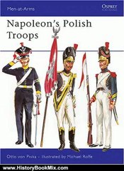 History Book Review: Napoleon's Polish Troops (Men-at-Arms) by Otto Pivka, Michael Roffe