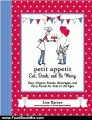 Food Book Review: Petit Appetit: Eat, Drink, and Be Merry: Easy, Organic Snacks, Beverages, and Party Foods for Kids of All Ages by Lisa Barnes