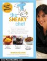 Food Book Review: The Sneaky Chef: Simple Strategies for Hiding Healthy Foods in Kids' Favorite Meals by Missy Chase Lapine