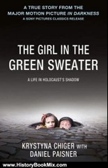 History Book Review: The Girl in the Green Sweater: A Life in Holocaust's Shadow by Krystyna Chiger, Daniel Paisner