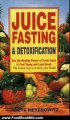 Food Book Review: Juice Fasting and Detoxification: Use the Healing Power of Fresh Juice to Feel Young and Look Great by Steve Meyerowitz, Michael Parman, Beth Robbins
