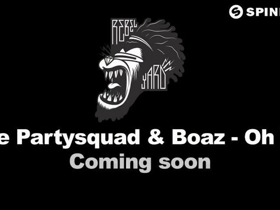 The Partysquad & Boaz - Oh My (Available November 26)