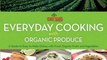 Food Book Review: Melissa's Everyday Cooking with Organic Produce: A Guide to Easy-to-Make Dishes with Fresh Organic Fruits and Vegetables by Cathy Thomas