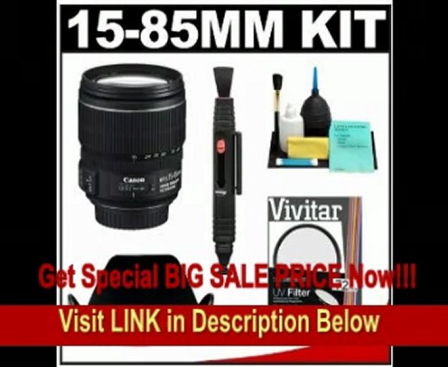 Canon EF-S 15-85mm f/3.5-5.6 IS USM Zoom Lens + EW-78E Hood + UV Filter + Accessory Kit for EOS 60D, 7D, Rebel T3, T3i, T4i Digital SLR Cameras